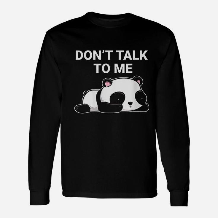Dont Talk To Me Kawaii Panda Bear Unisex Long Sleeve