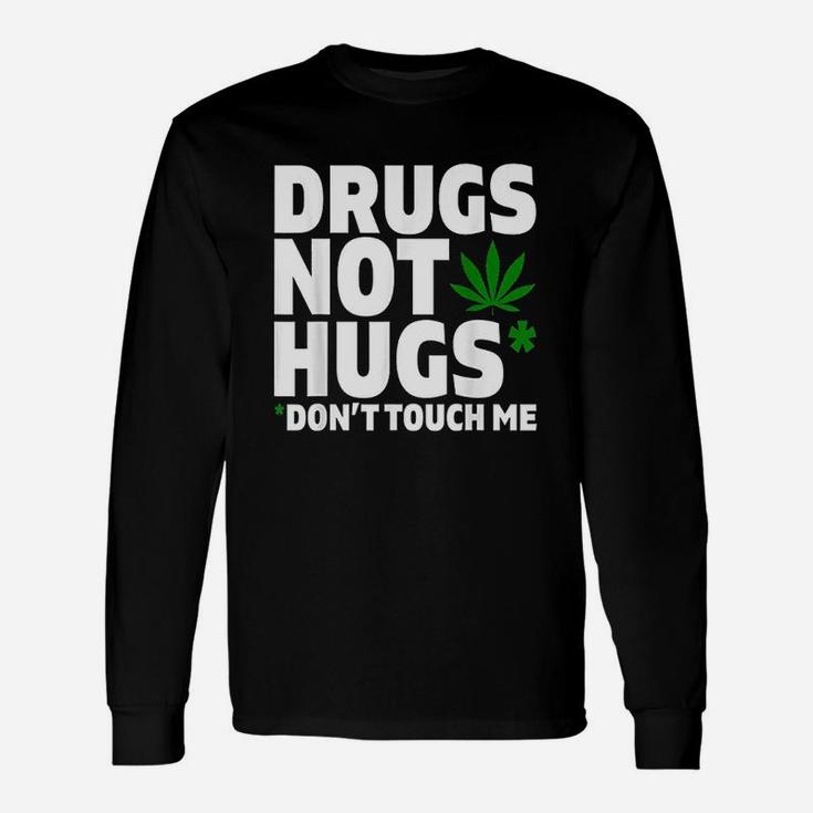 Dont Touch Me Unisex Long Sleeve
