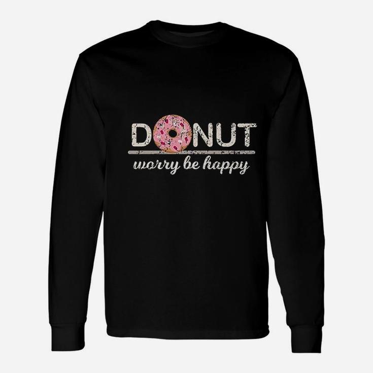 Donut Worry Be Happy Unisex Long Sleeve