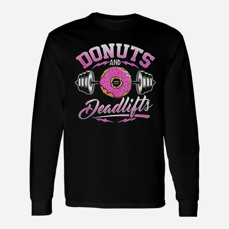 Donuts And Deadlifts Weightlifting Gym Workout Love Unisex Long Sleeve