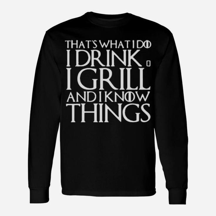I Drink I Grill Long Sleeve T-Shirt