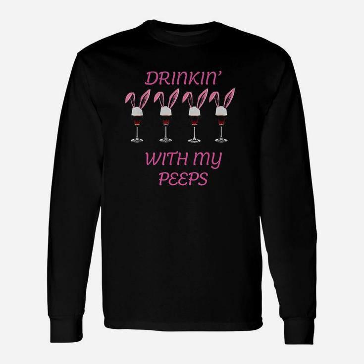 Drinking With My Peeps Easter Unisex Long Sleeve