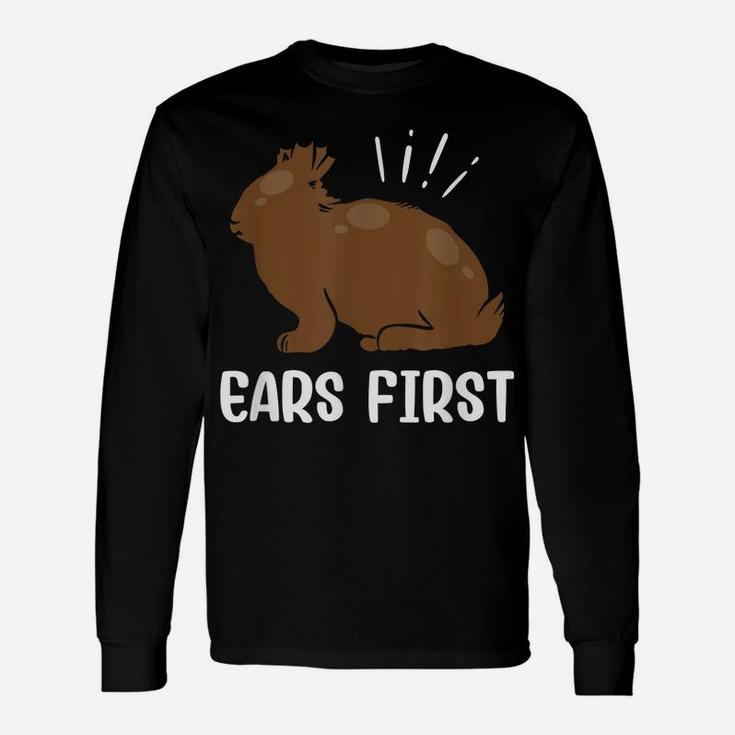 Ears First Chocolate Easter Bunny Rabbit Funny Easter Unisex Long Sleeve