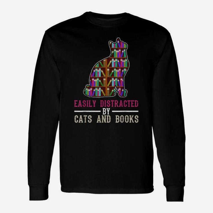 Easily Distracted By Cats And Books Funny Sarcastic Unisex Long Sleeve