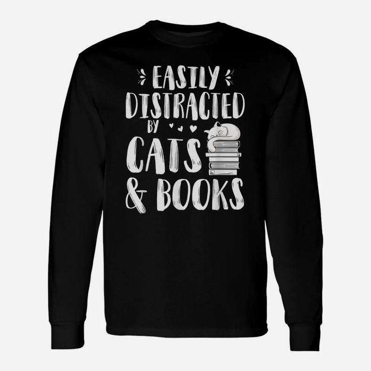 Easily Distracted By Cats And Books Gift For Cat Lovers Unisex Long Sleeve