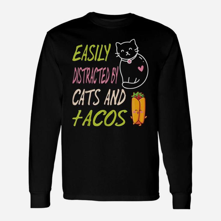 Easily Distracted By Cats And Tacos Kawaii Cat Lovers Unisex Long Sleeve