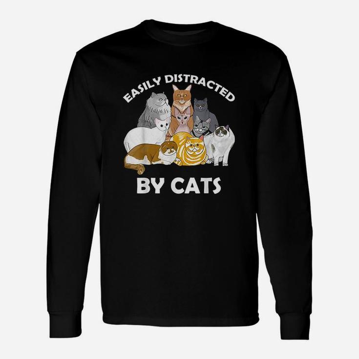 Easily Distracted By Cats Kitten Meow Lover Unisex Long Sleeve