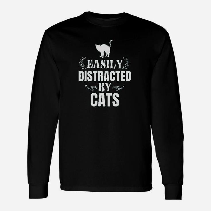 Easily Distracted By Cats Unisex Long Sleeve