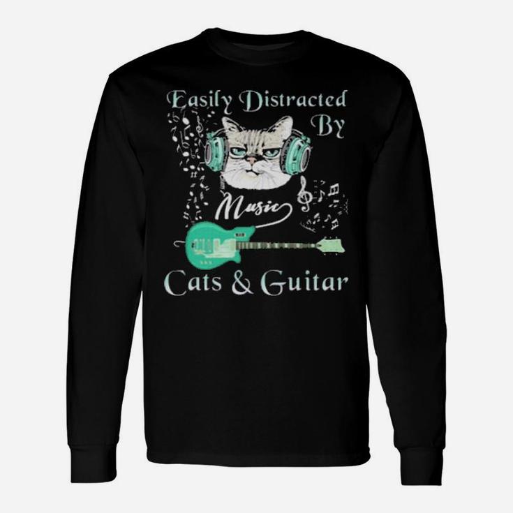 Easily Distracted By Music Cats And Guitar Long Sleeve T-Shirt Easily Distracted By Music Cats And Guitar Long Sleeve T-Shirt