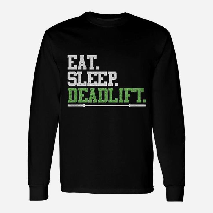 Eat Sleep Deadlift Workout Gym Unisex Long Sleeve