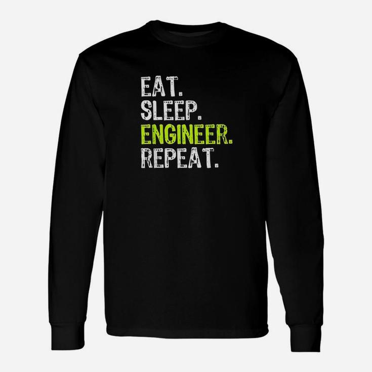 Eat Sleep Engineer Engineering Funny Student Gift Unisex Long Sleeve