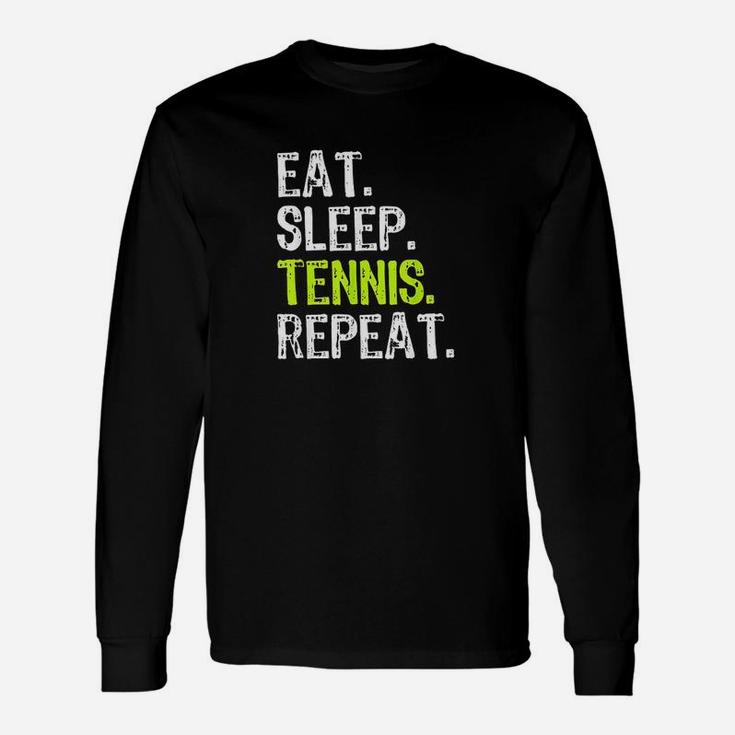 Eat Sleep Tennis Repeat Player Funny Cool Lover Gift Unisex Long Sleeve