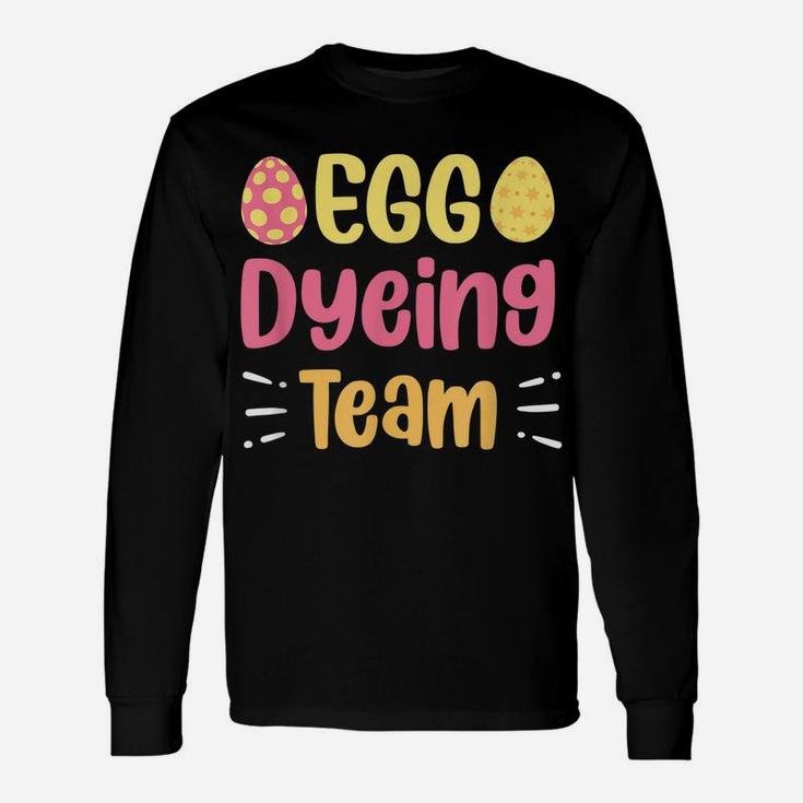 Egg Dyeing Team Cute Egg Coloring Easter Day Unisex Long Sleeve