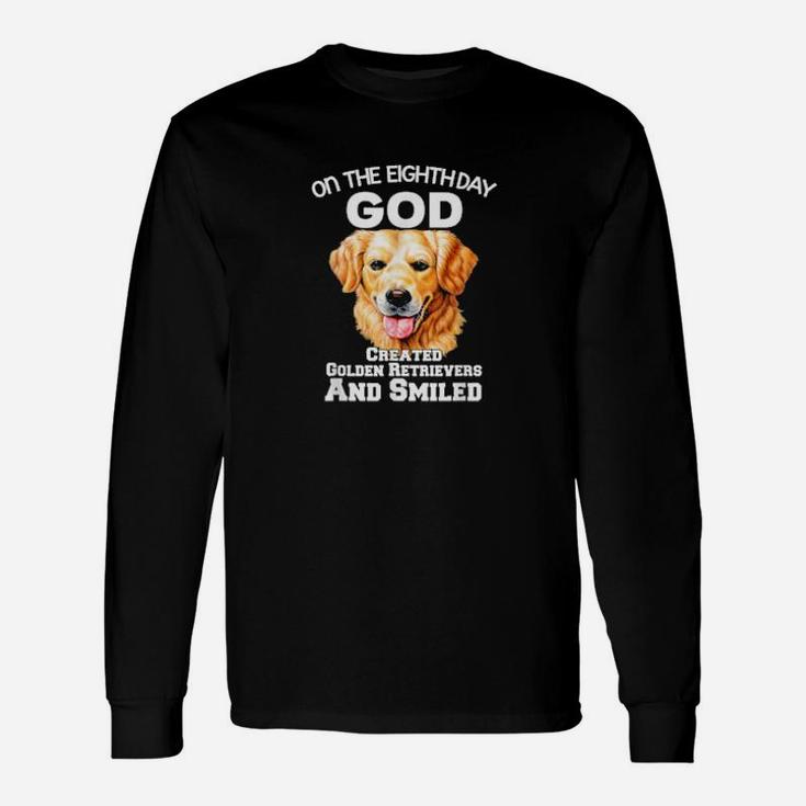 On The Eighth Day God Created Golden Retrievers Owner Long Sleeve T-Shirt