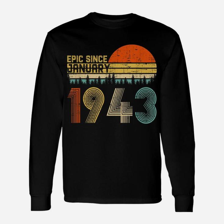 Epic Since January 1943 77Th Birthday Gift 77 Years Old Unisex Long Sleeve