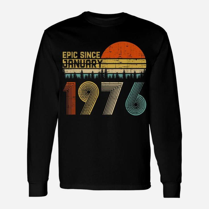 Epic Since January 1976 44Th Birthday Gift 44 Years Old Unisex Long Sleeve