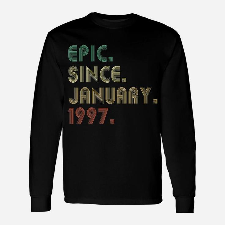 Epic Since January 1997 25Th Birthday Gifts 25 Years Old Unisex Long Sleeve