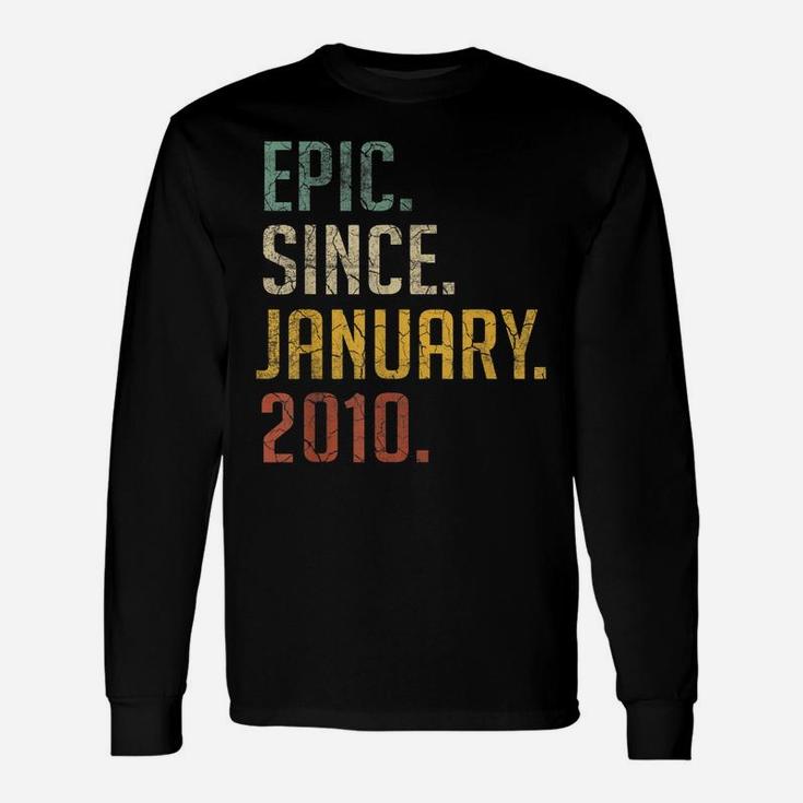 Epic Since January 2010 Shirt 10 Yrs Old 10Th Birthday Gift Unisex Long Sleeve