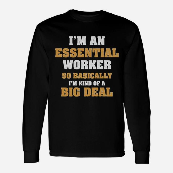Im An Essential Worker Im An Essential Worker Long Sleeve T-Shirt