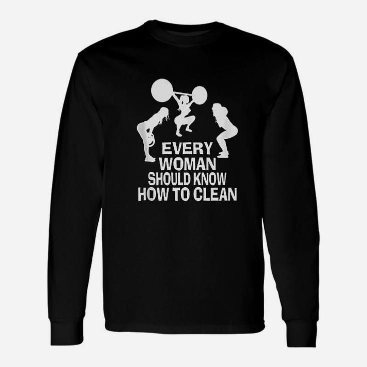 Every Woman Should Know How To Clean Funny Workout Gym Unisex Long Sleeve