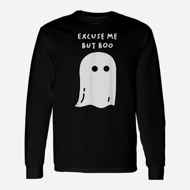 Excuse Me But Boo Ghost Unisex Long Sleeve