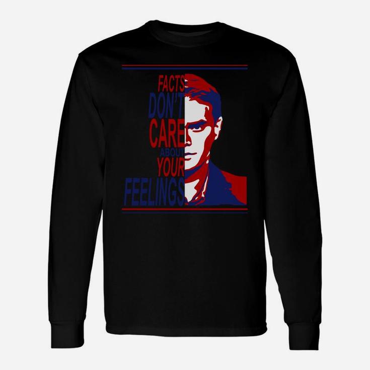 Facts Don't Care About Your Feelings Long Sleeve T-Shirt Facts Don't Care About Your Feelings Long Sleeve T-Shirt