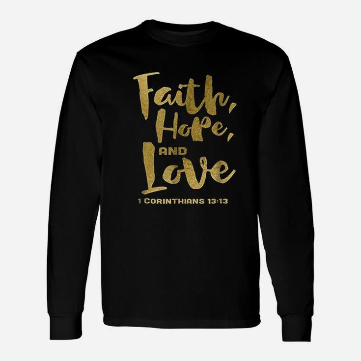 Faith Hope And Love Christian Quote Saying Long Sleeve T-Shirt