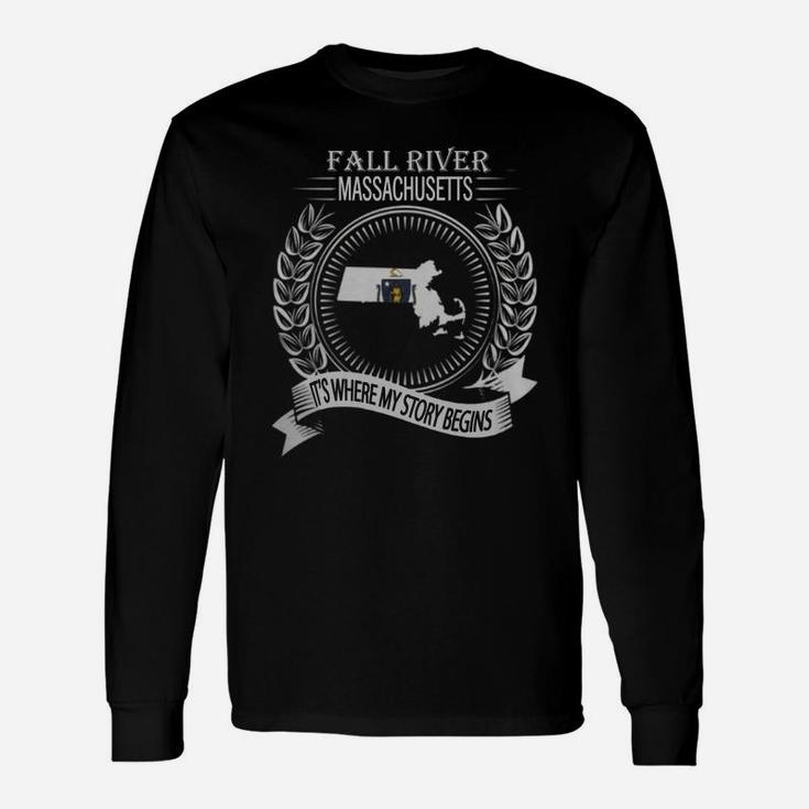 Fall River Massachusetts It's Where My Story Begins Long Sleeve T-Shirt