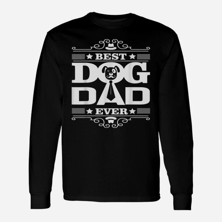 Fathers Day Best Dog Dad Ever Shirt Animal Pet Lover Unisex Long Sleeve