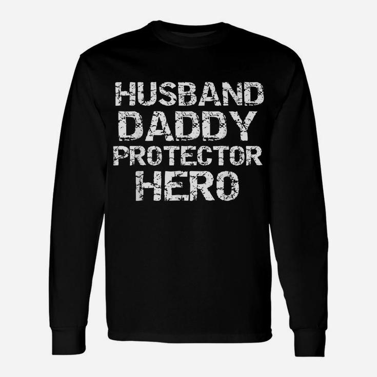 Father's Day Gift From Wife Husband Daddy Protector Hero Unisex Long Sleeve