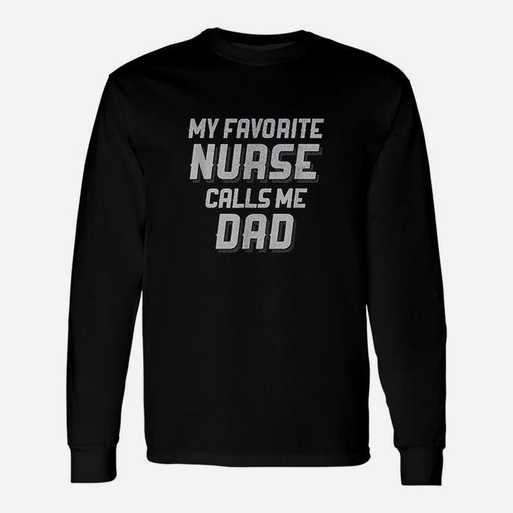 Favorite Nurse Calls Me Dad Fathers Day Daughter Gift Unisex Long Sleeve