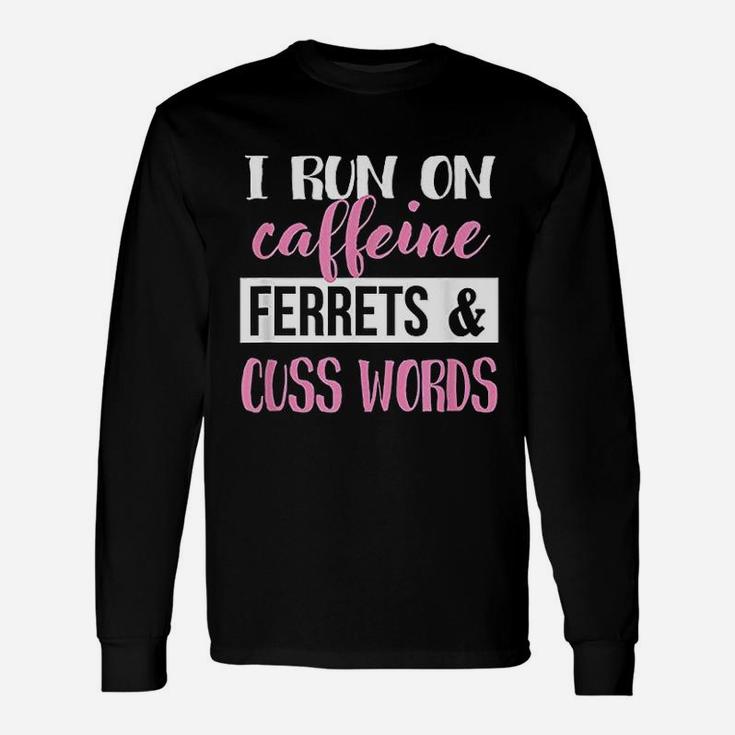 Ferret And Cuss Words Unisex Long Sleeve