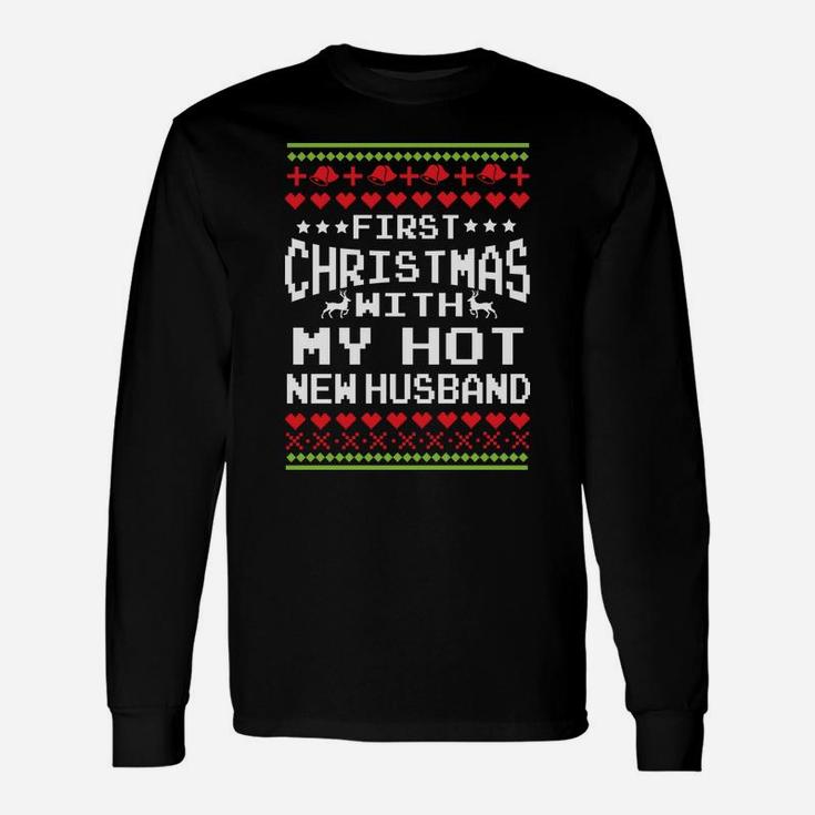 First Christmas With My Hot Husband Married Matching Couple Unisex Long Sleeve