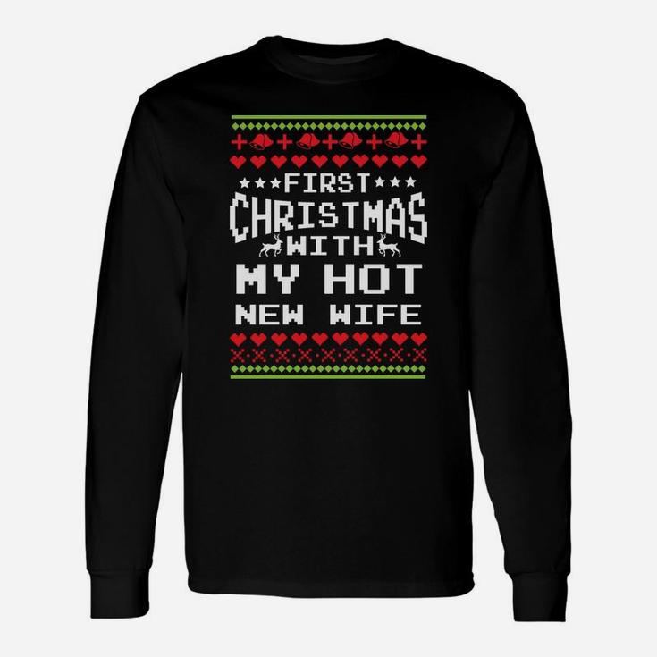 First Christmas With My Hot New Wife Married Matching Couple Unisex Long Sleeve