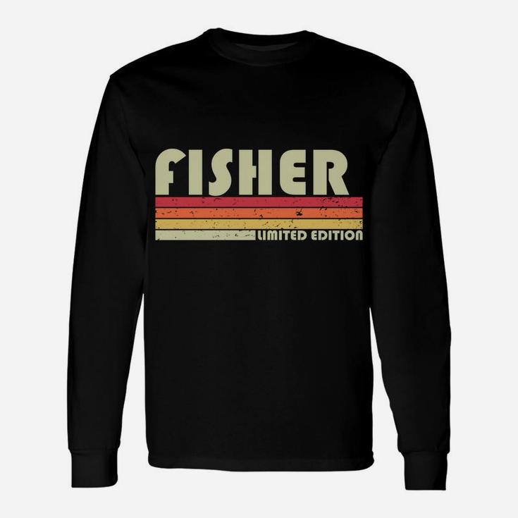 Fisher Surname Funny Retro Vintage 80S 90S Birthday Reunion Sweatshirt Unisex Long Sleeve
