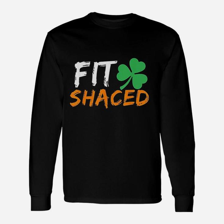 Fit Shaced Irish St Patricks Day Long Sleeve T-Shirt
