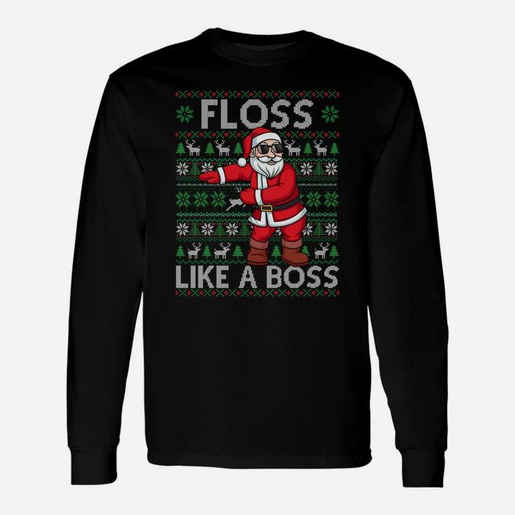 Floss Like A Boss Flossing Dance Santa Ugly Xmas Sweater Sweatshirt Unisex Long Sleeve