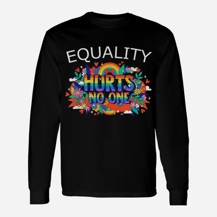 Flower Rainbow Gay Pride Equality Hurts No One Lgbtq Lover Unisex Long Sleeve