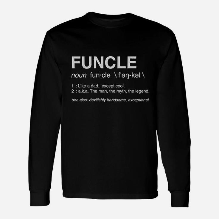 Funcle Uncle Definition Unisex Long Sleeve
