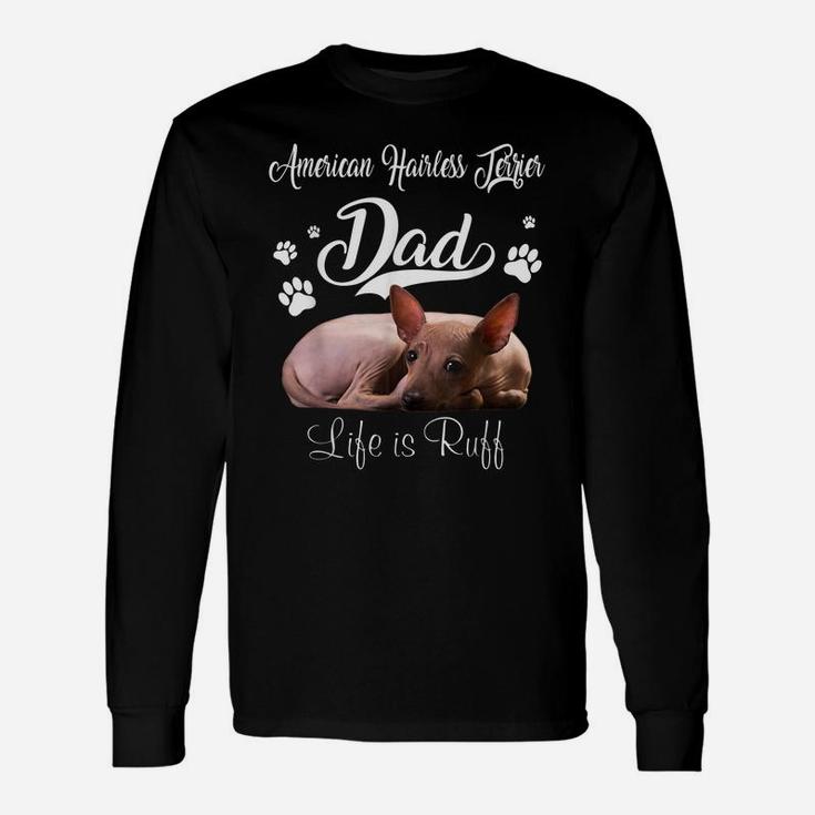 Funny American Hairless Terrier Dad Father Day Lover Dog Unisex Long Sleeve