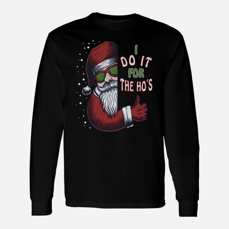Funny Christmas Dog Santa Hat I Do It For The Hos Gifts Idea Sweatshirt Unisex Long Sleeve