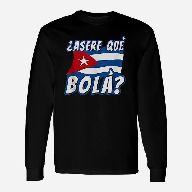 Funny Cuban Saying Cuba Unisex Long Sleeve
