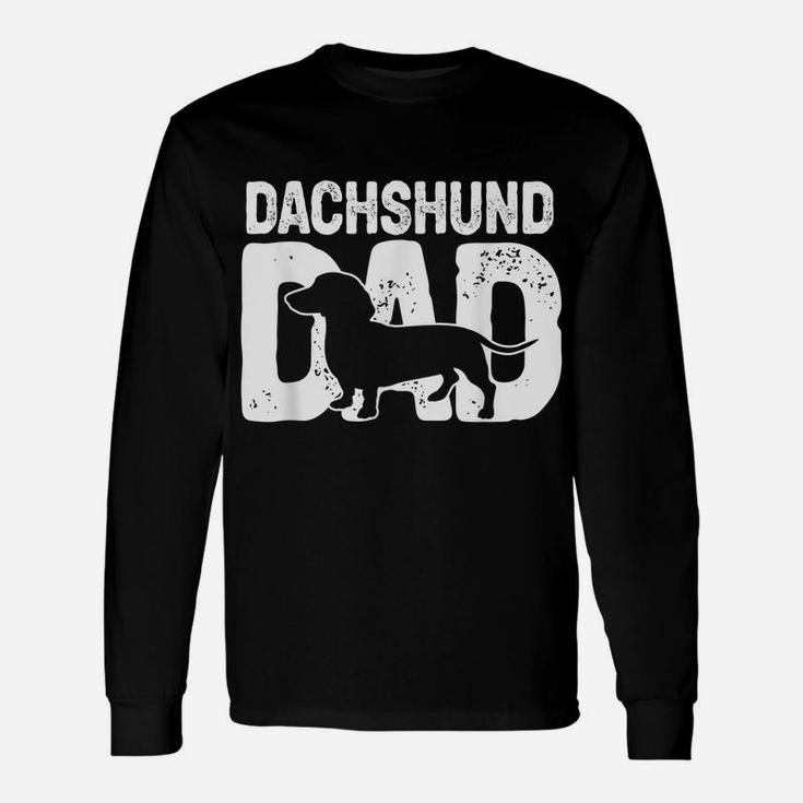 Funny Dachshund Dad Dog Lover Dachshund Father Dog Owner Unisex Long Sleeve