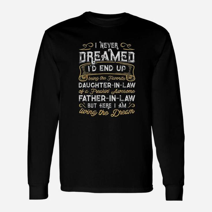 Funny Daughter In Law Of A Freaking Awesome Father In Law Unisex Long Sleeve