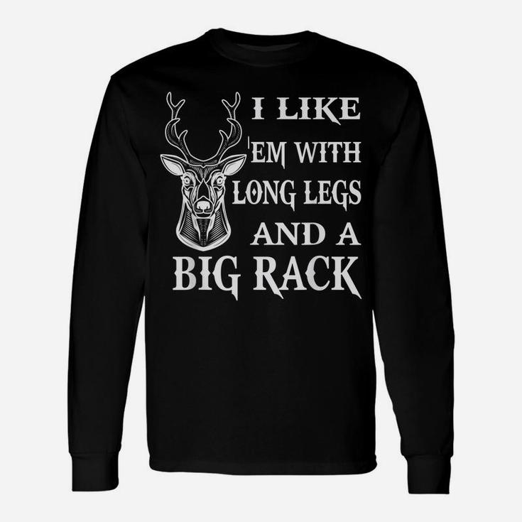 Funny Deer Hunting Quote Gift For Hunters Unisex Long Sleeve