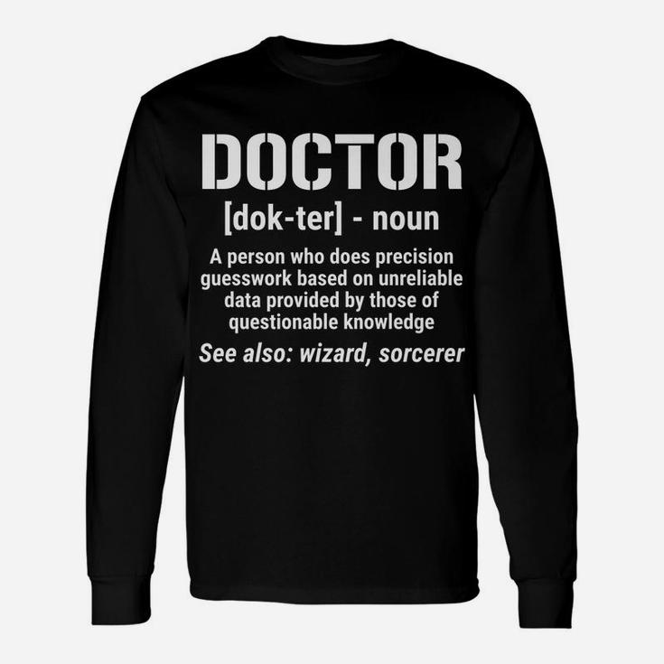 Funny Doctor Definition Noun Medical Unisex Long Sleeve