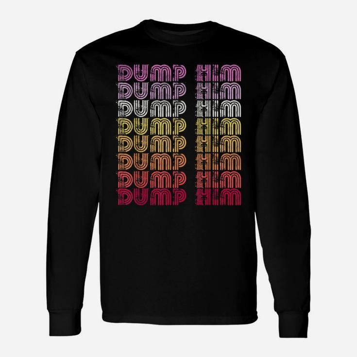 Funny Dump-Him Boho Retro Sunset Vintage Rainbow Distressed Unisex Long Sleeve