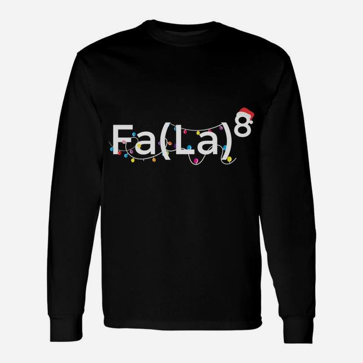 Funny Fa La 8 Christmas Math Teacher Santa Hat Xmas Math Sweatshirt Unisex Long Sleeve