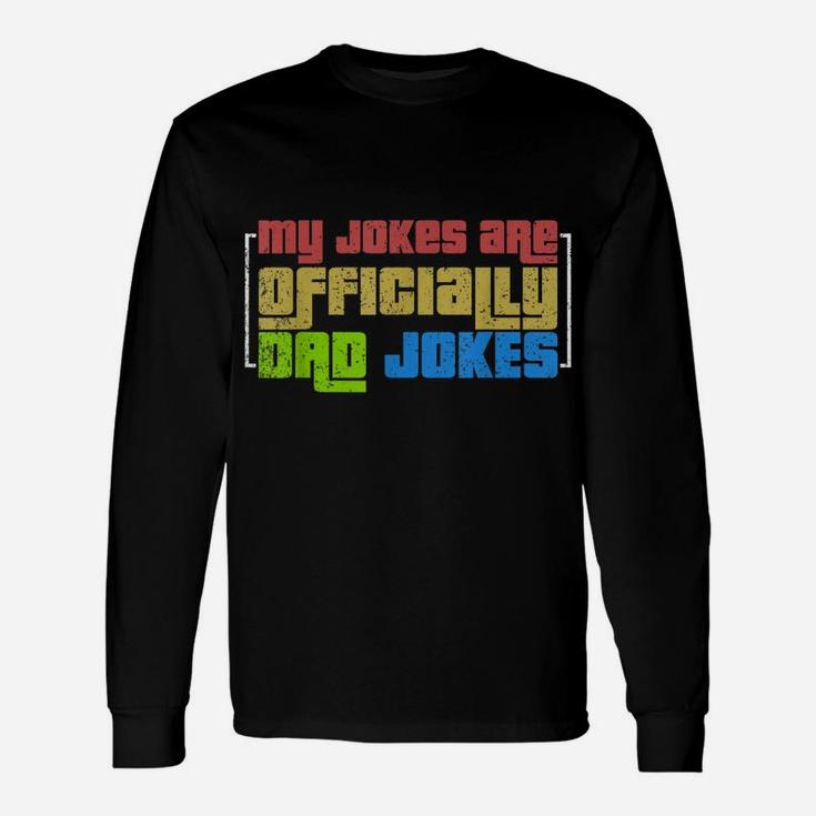 Funny Fathers Day Gift Idea Punny Daddy Dad Jokes Unisex Long Sleeve