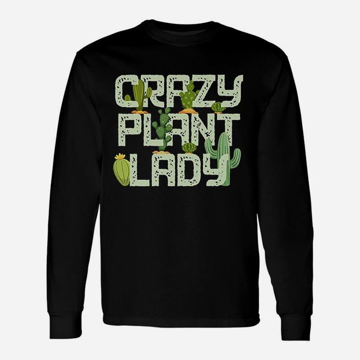 Funny Gardening Crazy Plant Lady Design Unisex Long Sleeve